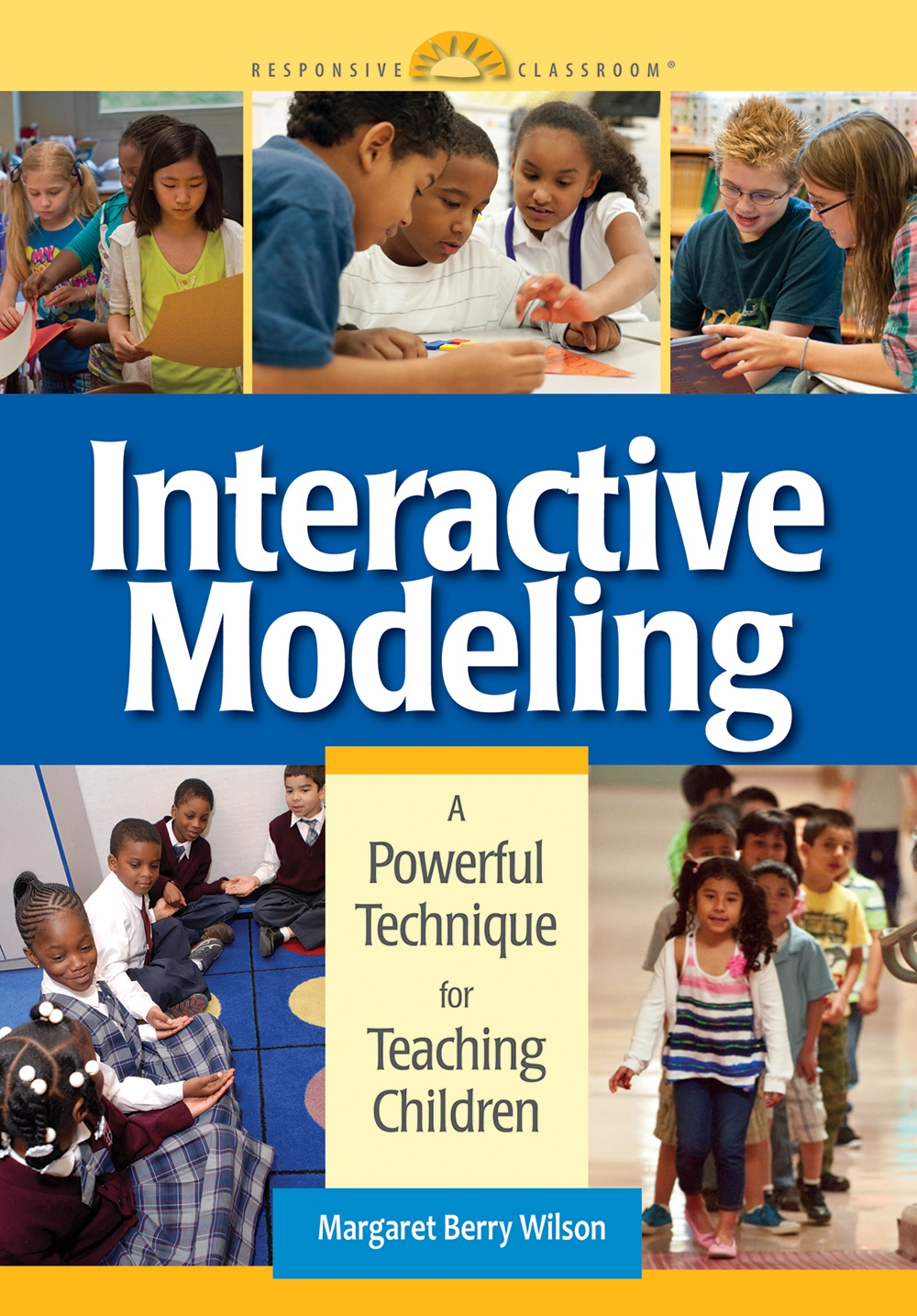 Book cover of Interactive Modeling: A Powerful Technique for Teaching Children